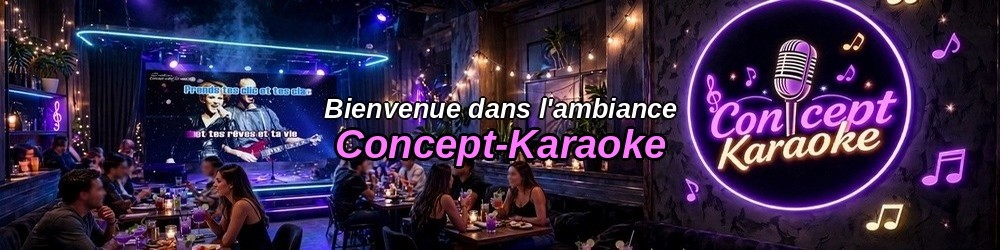Vous voici dans l'ambiance Concept-Karaoke Vous voici dans l'ambiance Concept-Karaoke
