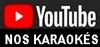 Nos karaokés sur Youtube
